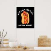 Poster Puns De Saucisse Mauvais Sont Wurst Hot Dog Pun Da (Cuisine)