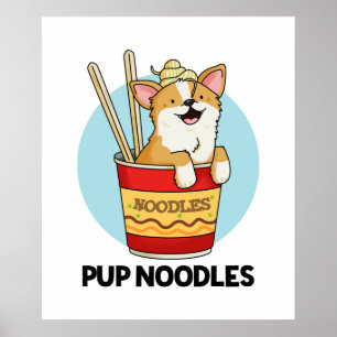 Poster Pup Noodles Funny Cup Noodles Pun