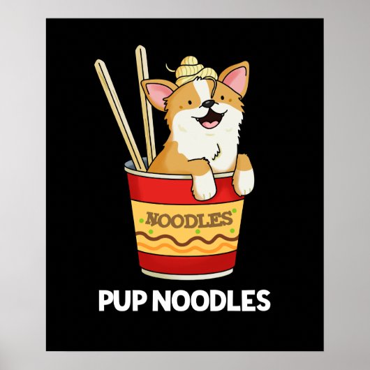 Poster Pup Noodles Funny Cup Noodles Pun Dark BG (Devant)