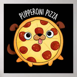 Poster Pupperoni Pizza Funny Pizza Pun Dark BG