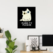 Poster Purr ty S'Il Vous Plaît Funny Kitty Chat Pun Dark (Bureau à domicile)