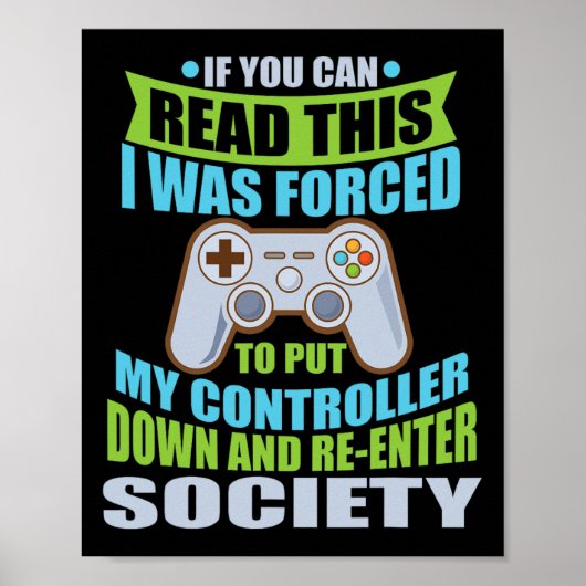 Poster Put Controller Down Re-enter Society Funny Gamer (Devant)