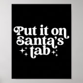 Poster Put It On Santa’s Tab Christmas Humor (Devant)
