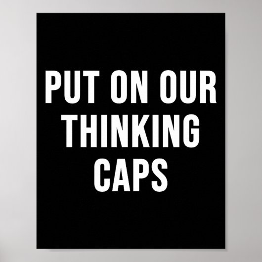 Poster Put On Our Thinking Caps  (Devant)