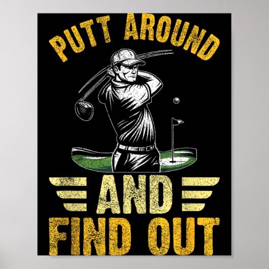 Poster Putt Around And Find Out Funny Golf Quote  (Devant)