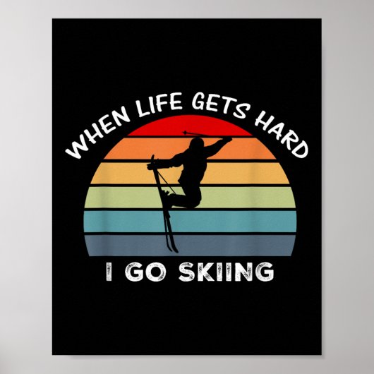 Poster Quand la vie devient difficile, je vais skier (Devant)