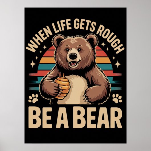 Poster Quand la vie devient dure, sois un ours (Devant)