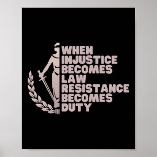 Poster Quand l'injustice devient loi, résistez Anti Trump