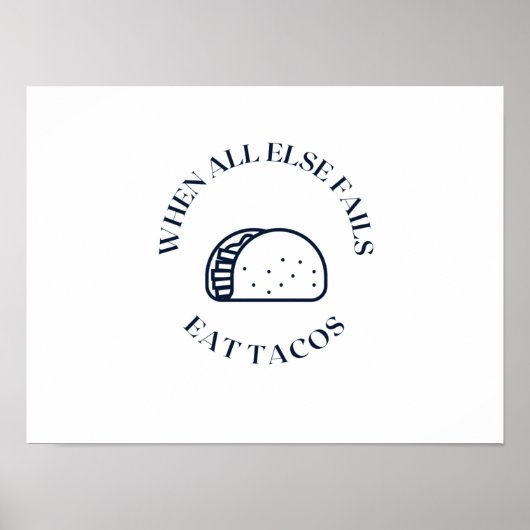 Poster Quand tout le reste échoue à manger des tacos (Devant)
