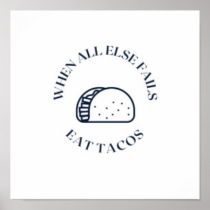 Poster Quand tout le reste échoue à manger des tacos