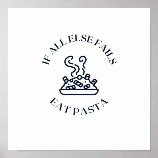 Poster Quand tout le reste échoue manger des pâtes (Devant)