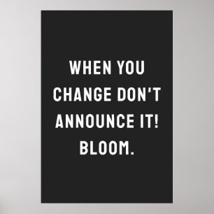 Poster Quand vous changez, ne l'annoncez pas ! fleurissez