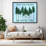 Poster Que la forêt soit avec vous SAUVER les arbres<br><div class="desc">Ajoutez votre propre texte, changez aussi la couleur arrière - plan. Sélectionnez la taille de l'impression à l'aide du menu déroulant ci-dessus, et vous pouvez cliquer sur le bouton "modifier la conception" pour customiser l'illustration pour qu'elle s'adapte à n'importe quelle taille de papier. Achetez une simple affiche ou une version...</div>