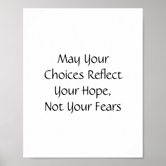 Poster Que Vos Choix Reflètent Votre Espoir, Pas Vos Crai (Devant)