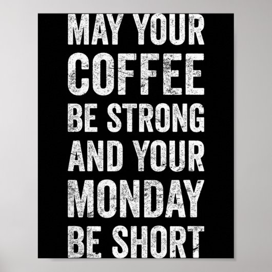 Poster Que Votre Café Soit Fort Drôle Citation (Devant)