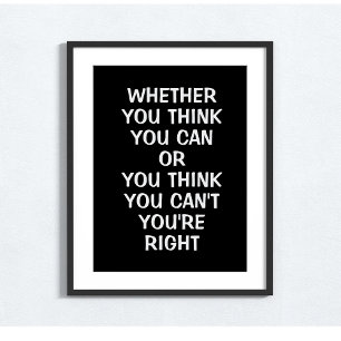 Poster Que vous pensiez que vous pouvez ou que vous pensi