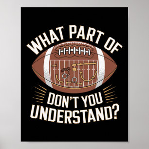 Poster Quelle partie de Ne Comprenez-Vous Pas Football Am