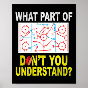 Poster Quelle partie de vous ne comprenez pas le hockey s