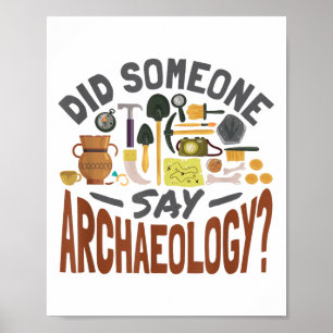 Poster Quelqu'Un A Dit Archéologie - Archéologie Archaeol