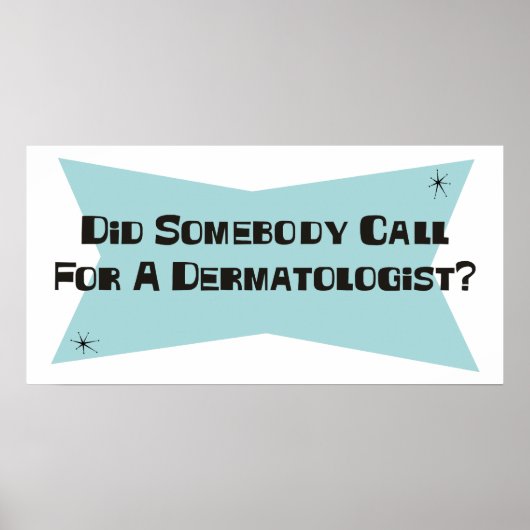 Poster Quelqu'Un A-T-Il Demandé Un Dermatologue ? (Devant)