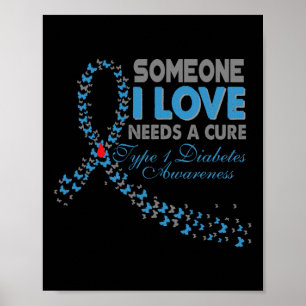 Poster Quelqu'Un Que J'Aime A Besoin D'Un Traitement T1D