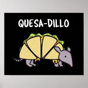 Poster Quesa-Dillo Funny Quesadilla Pun Dark BG