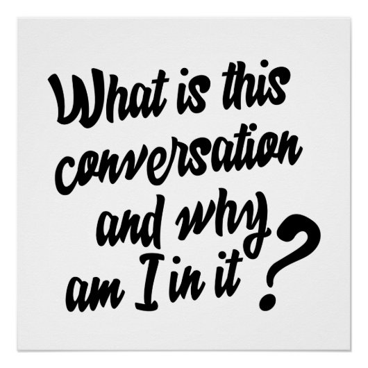 Poster Qu'est-ce que cette Conversation et pourquoi suis- (Devant)