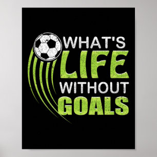 Poster Qu'est-ce que la vie sans buts Football Footbyll
