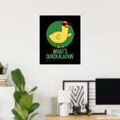 Poster Qu'est-ce que Quackalackin Funny Duck Pun (Bureau à domicile)