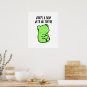 Poster Qu'est-ce qu'un ours sans dents drôle Gummy Bear P (Cuisine)