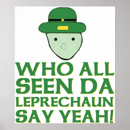 Poster Qui A Tous Vu Da Leprechaun Dire Ouais Mème (Devant)
