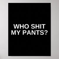 Qui mon pantalon drôle Offensive Dark Humour Colle