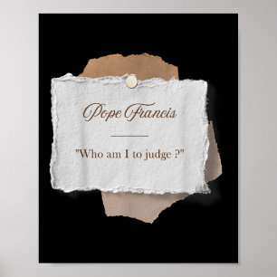 Poster Qui Suis-Je Pour Juger Le Pape François