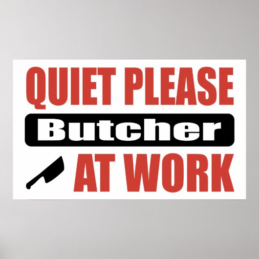 Poster Quiet Please Butcher At Work (Devant)