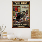 Poster Quilter parce que le meurtre est faux (Cuisine)