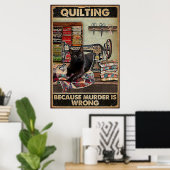 Poster Quilter parce que le meurtre est faux (Bureau à domicile)