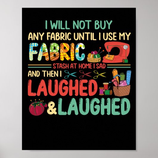 Poster Quilting Sewing Sayings Fabric Stash Home Laughé (Devant)