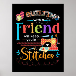 Poster Quilting With A Friend Will Keed You In Stitches