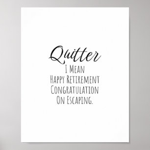 Poster Quitter - Drôle cadeau de retraite pour homme et f