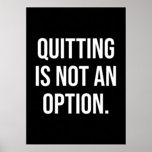 Poster Quitter N'Est Pas Une Option - Motivationnel