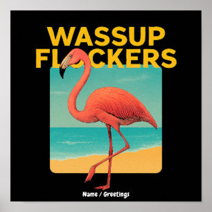 Poster Quoi de neuf Flockers Citation drôle de flamant ré