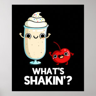 Poster Quoi de Shakin Funny Cherry Milkshake Pun Dark BG