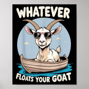 Poster Quoi que Flotte votre chèvre amusant Humour de jeu