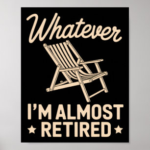 Poster Quoi que je sois Je suis presque à la retraite Hum
