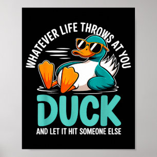 Poster Quoi que la vie vous lance Canard Citation drôle H