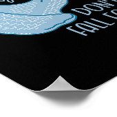 Poster Quoi que vous fassiez ne tombe pas pour moi amusan (Coin)