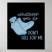 Poster Quoi que vous fassiez ne tombe pas pour moi amusan (Devant)