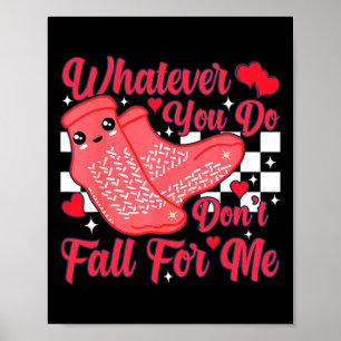 Poster Quoi que vous fassiez, ne tombez pas amoureux de m
