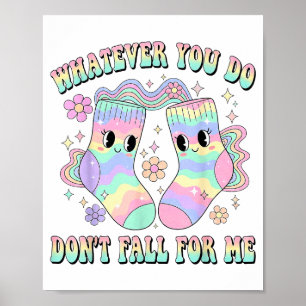 Poster Quoi que vous fassiez, ne tombez pas amoureux de m