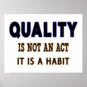Poster Quotes De Qualité, La Qualité N'Est Pas Un Acte C'